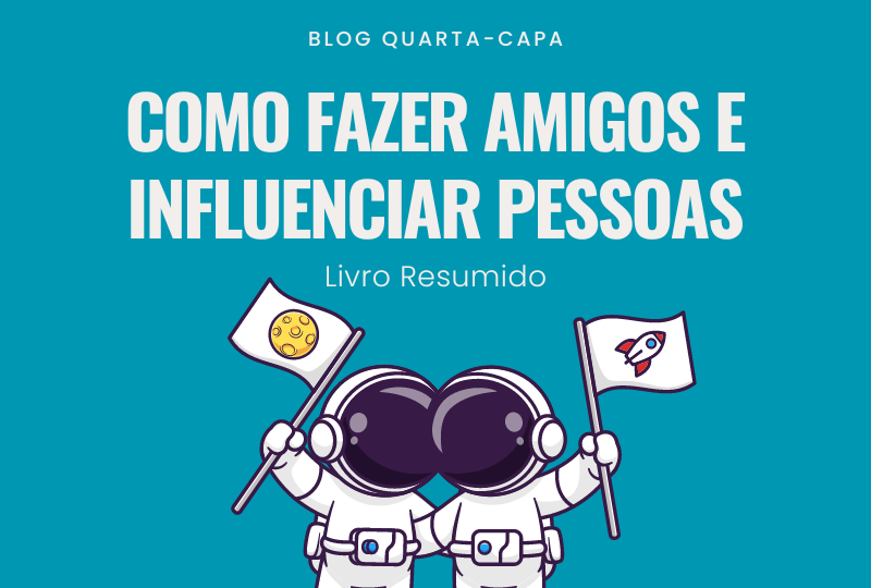 COMO FAZER AMIGOS E INFLUENCIAR PESSOAS